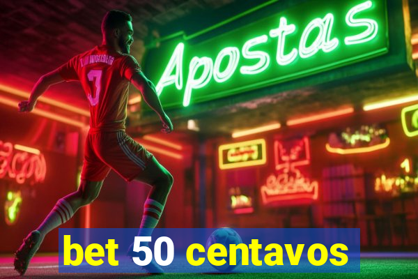 bet 50 centavos