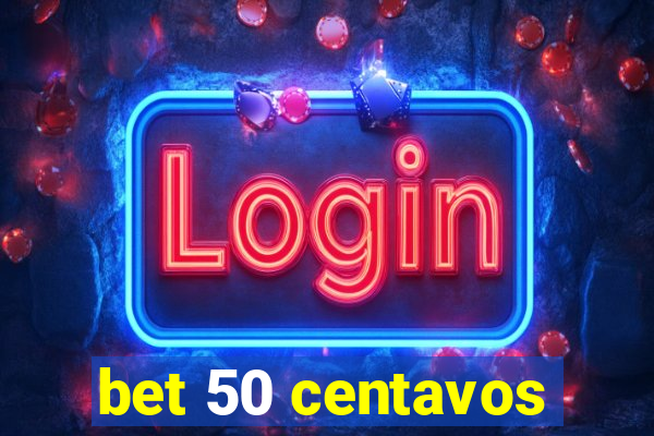 bet 50 centavos