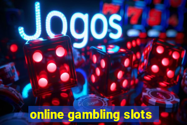 online gambling slots