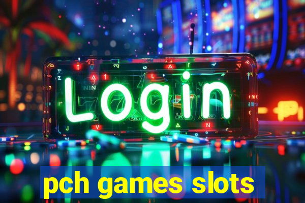 pch games slots