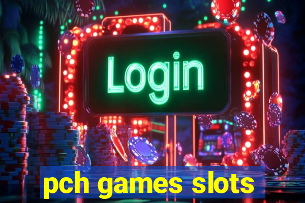 pch games slots