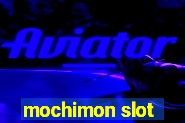 mochimon slot