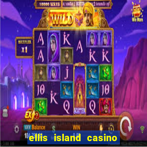 ellis island casino hotel & brewery