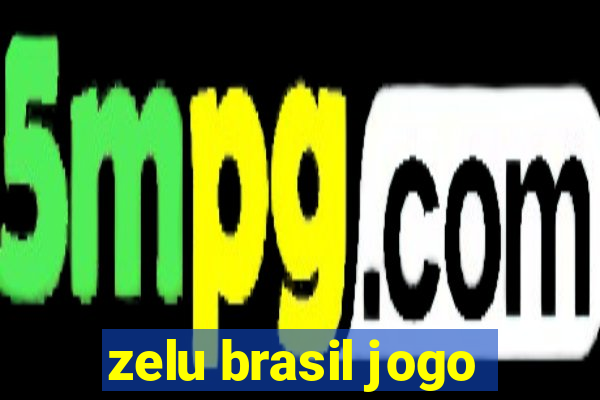 zelu brasil jogo