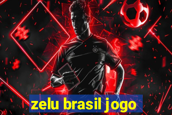 zelu brasil jogo