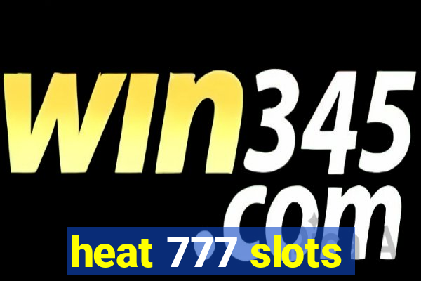 heat 777 slots