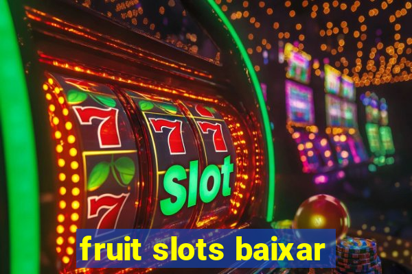 fruit slots baixar