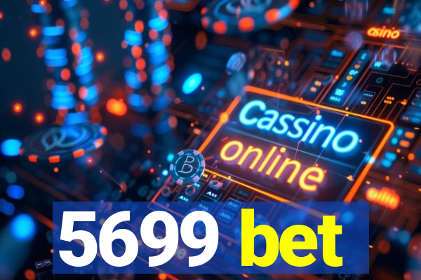 5699 bet