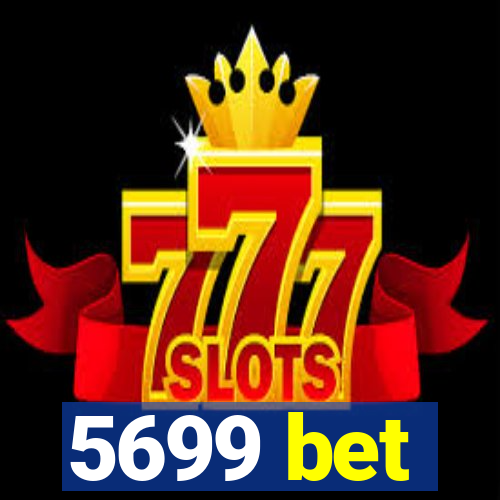 5699 bet