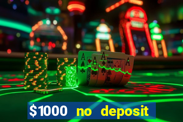 $1000 no deposit bonus casino usa