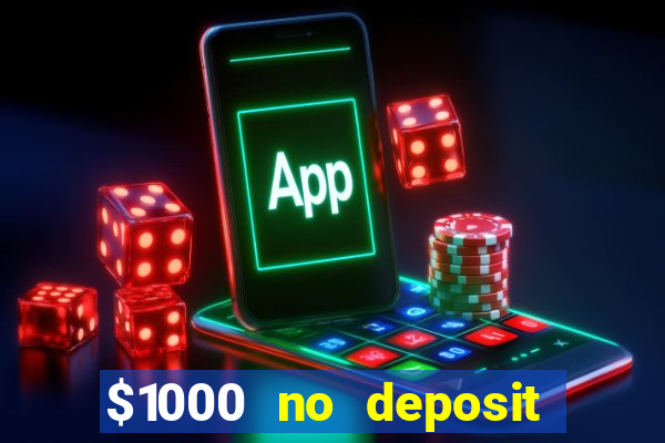 $1000 no deposit bonus casino usa