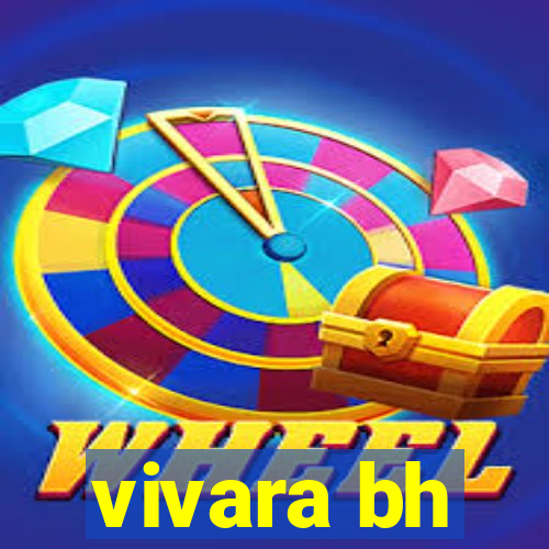 vivara bh