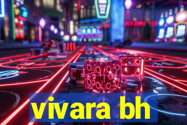 vivara bh