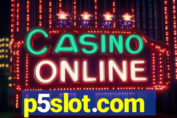 p5slot.com