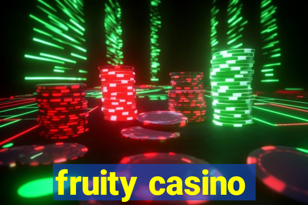 fruity casino