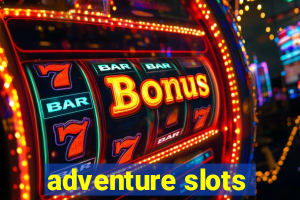 adventure slots