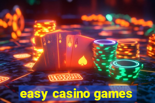 easy casino games