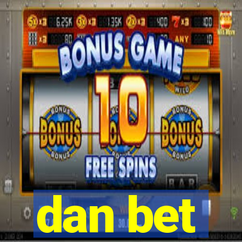 dan bet