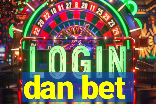 dan bet