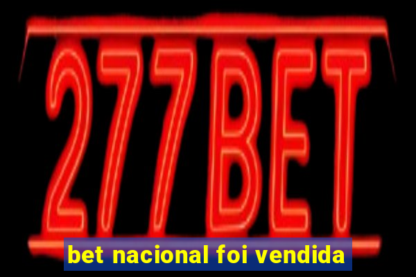 bet nacional foi vendida