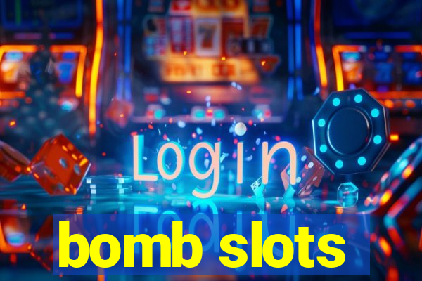 bomb slots