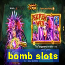 bomb slots