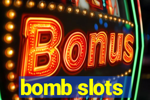 bomb slots