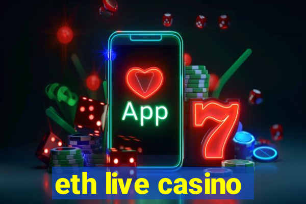 eth live casino