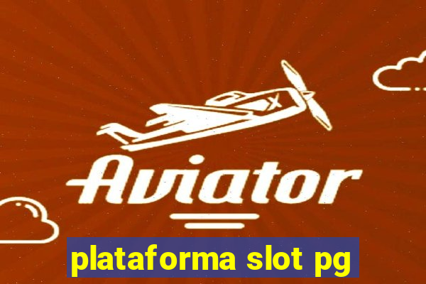 plataforma slot pg