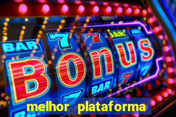 melhor plataforma de jogos cassino