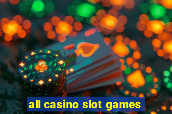 all casino slot games