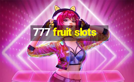 777 fruit slots