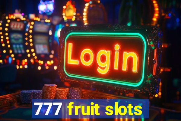 777 fruit slots