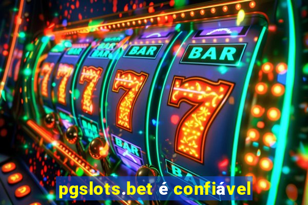 pgslots.bet é confiável