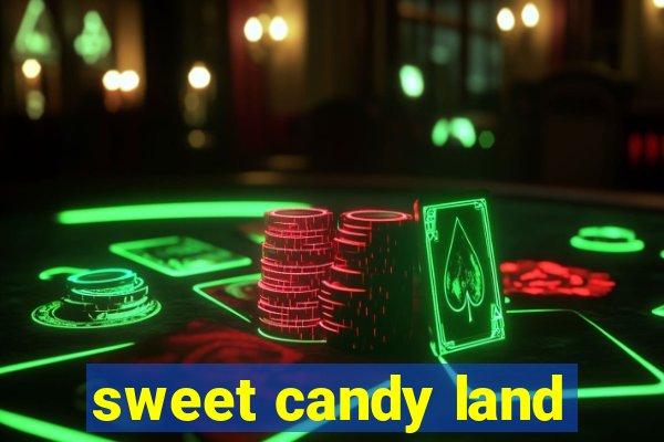 sweet candy land