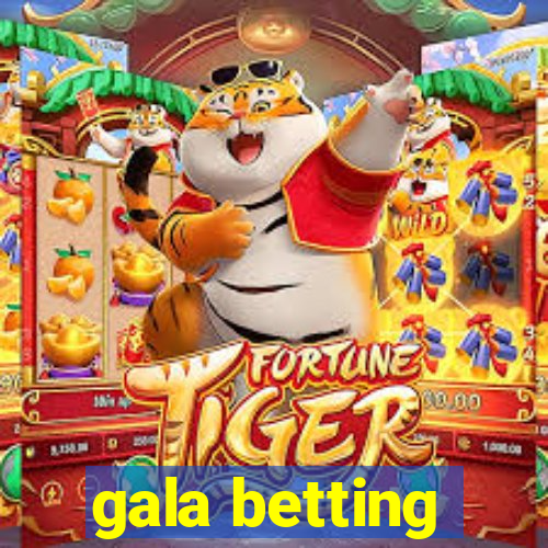 gala betting