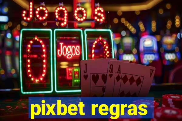 pixbet regras