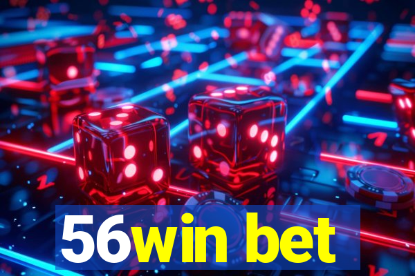 56win bet