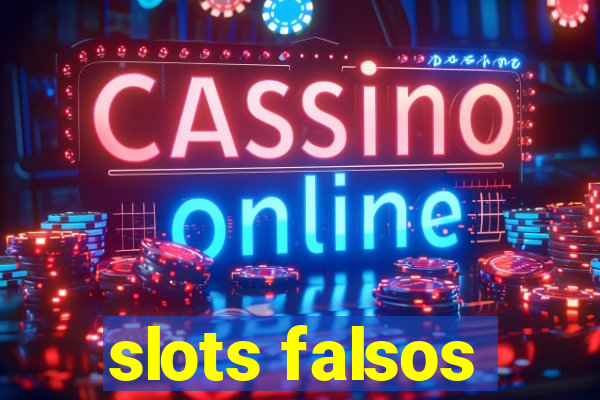 slots falsos