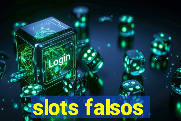 slots falsos