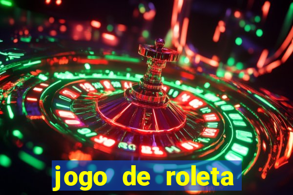 jogo de roleta para ganhar dinheiro