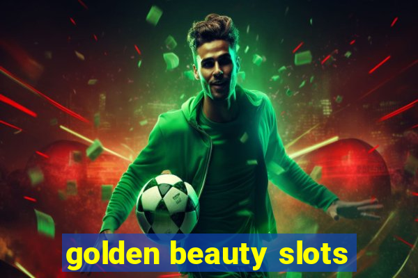 golden beauty slots