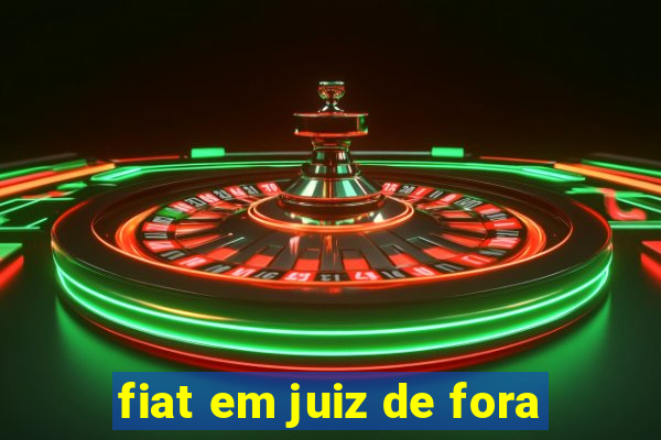 fiat em juiz de fora