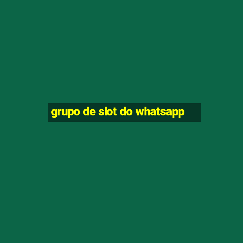 grupo de slot do whatsapp