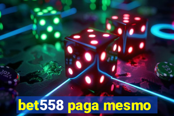 bet558 paga mesmo