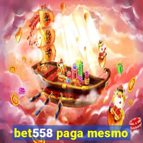 bet558 paga mesmo