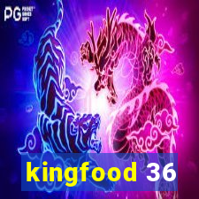 kingfood 36