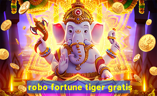 robo fortune tiger gratis