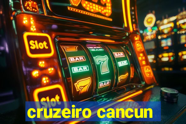 cruzeiro cancun