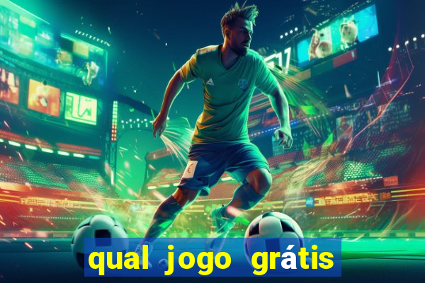 qual jogo grátis que ganha dinheiro